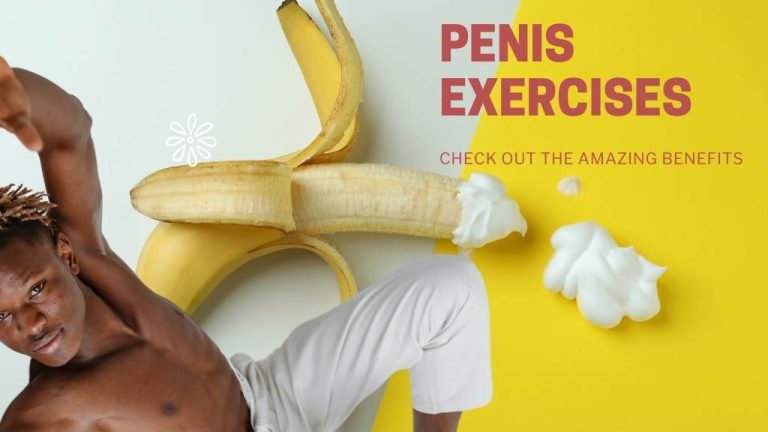 The Benefits of Penile Exercises for Sexual Performance and Health