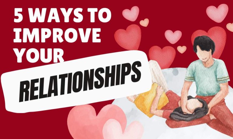 5 Surprising Ways to Improve Your Relationship Today