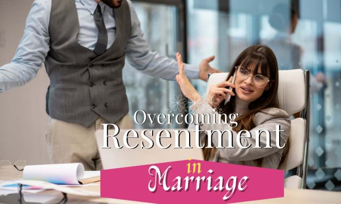 Overcoming resentment in marriage