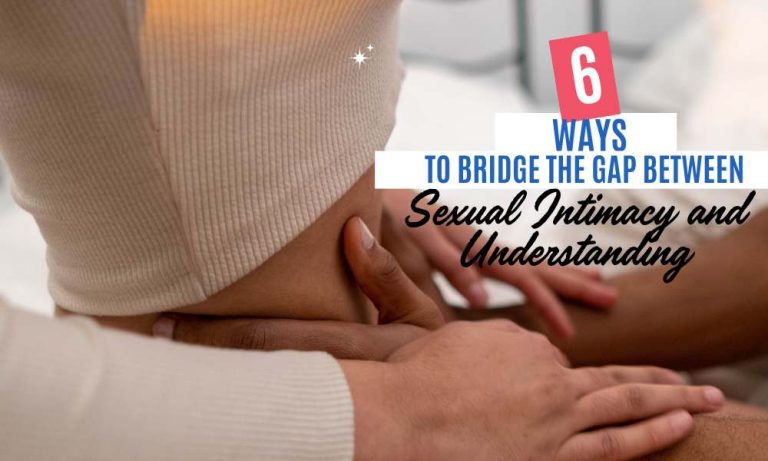 Strengthening Sexual Intimacy: 6 Key Strategies for Couples