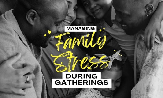 Managing stress during family gatherings