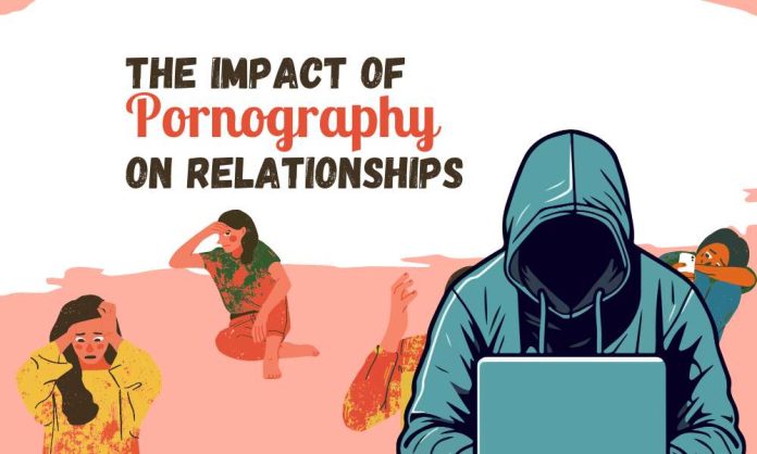 The impact of pornography on relationships
